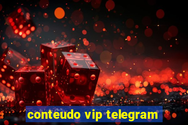 conteudo vip telegram
